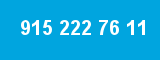 915 222 76 11 915 222 76 11